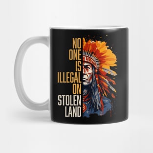 No One is Illegal - Indigenous Peoples Day Mug